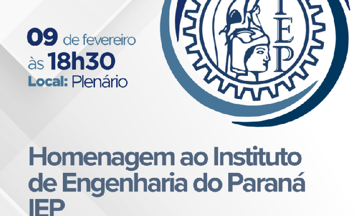 Assembleia Legislativa promove Sessão Solene em homenagem aos 100 anos do Instituto de Engenharia do Paraná (IEP)